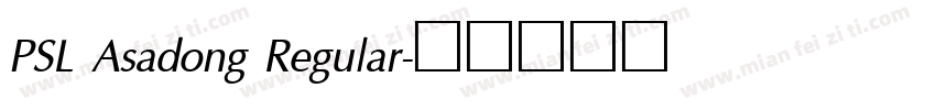 PSL Asadong Regular字体转换
